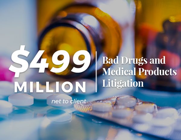 bad-drugs-and-products-litigation $499 Million | Bad Drugs and Medical Products Litigation